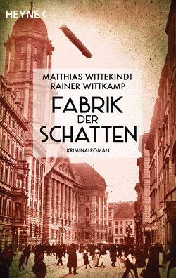 Fabrik der Schatten von Wittekindt,  Matthias, Wittkamp,  Rainer