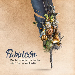 Fabuleon – Die fabutastische Suche nach der einen Feder von Lindmeier,  Claudia, Lindmeier,  Ingo