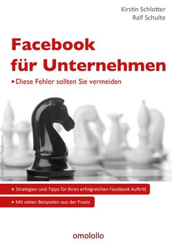 Facebook für Unternehmen von Schlotter,  Kirstin, Schulte,  Ralf