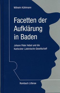 Facetten der Aufklärung in Baden von Kühlmann,  Wilhelm