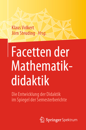 Facetten der Mathematikdidaktik von Steuding,  Jörn, Volkert,  Klaus