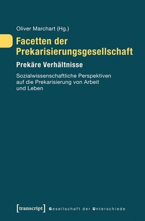 Facetten der Prekarisierungsgesellschaft von Marchart,  Oliver