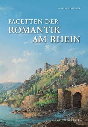 Facetten der Romantik am Rhein von Haberland,  Irene, Matuschek,  Beate