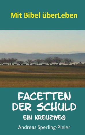 Facetten der Schuld von Sperling-Pieler,  Andreas