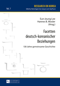 Facetten deutsch-koreanischer Beziehungen von Lee,  Eun-Jeung, Mosler,  Hannes B.