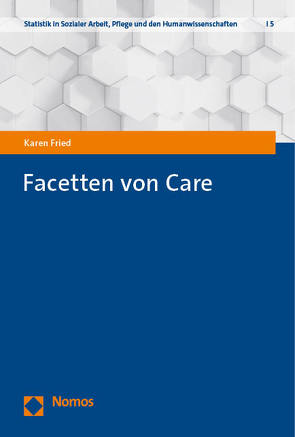 Facetten von Care von Fried,  Karen