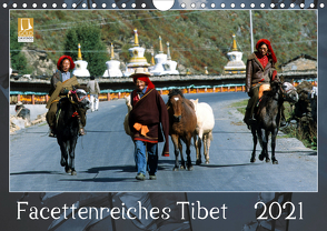 Facettenreiches Tibet (Wandkalender 2021 DIN A4 quer) von Bergermann,  Manfred