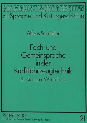 Fach- und Gemeinsprache in der Kraftfahrzeugtechnik von Schräder,  Alfons