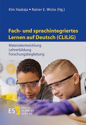 Fach- und sprachintegriertes Lernen auf Deutsch (CLILiG) von Haataja ,  Kim, Wicke,  Rainer E.
