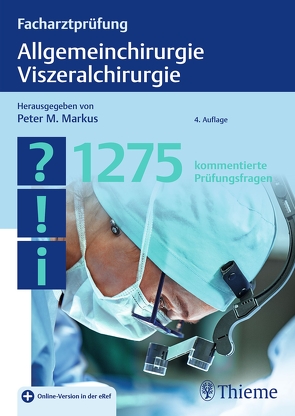 Facharztprüfung Allgemeinchirurgie, Viszeralchirurgie von Arbogast,  Helmut P., Bockhorn,  Maximilian, Dittes,  Matthias, Elsner,  Aron, Fuchs,  Michael, Goretzki,  Peter E., Hägele,  Julian, Hartel,  Mark, Heisterkamp,  Berthold, Hoffmann,  Johannes Nikolaus, Hollo,  Dierk F., Homayounfar,  Kia, Hüttl,  Thomas P., Jauch,  Karl-Walter, Lange,  Bettina, Leister,  Ingo, Markus,  Peter M., Mayer,  Jan Matthias, Merscher,  Anna, Niesert,  Stefan, Rückert,  Jens-Carsten, Schiedeck,  Thomas, Schmid,  Kurt Werner, Simon,  Dietmar, Spelsberg,  Fritz W., Steuernagel,  Claus, Vilz,  Tim, Wegner,  Franz