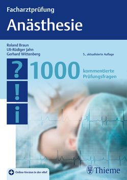 Facharztprüfung Anästhesie von Braun,  Roland, Jahn,  Uli-Rüdiger, Wittenberg,  Gerhard