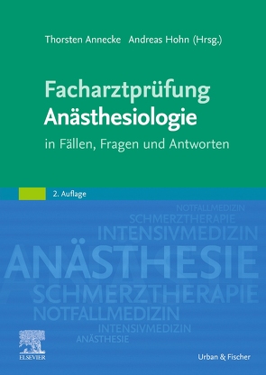 Facharztprüfung Anästhesiologie von Annecke,  Thorsten, Höhn,  Andreas