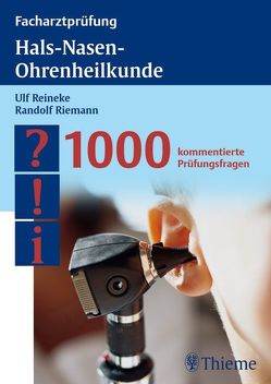 Facharztprüfung Hals-Nasen-Ohrenheilkunde von Reineke,  Ulf, Riemann,  Randolf