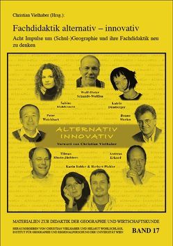 Fachdidaktik alternativ – innovativ von Dirnberger,  Katrin, Dobler,  Karin, Erhard,  Andreas, Mahlknecht,  Sabine, Pichler,  Herbert, Rhode-Jüchtern,  Tilman, Schmidt-Wulffen,  Wulf D, Vielhaber,  Christian, Weichhart,  Peter, Werlen,  Benno