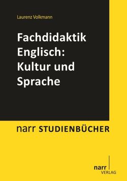 Fachdidaktik Englisch: Kultur und Sprache von Volkmann,  Laurenz
