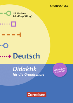 Fachdidaktik für die Grundschule Deutsch (7. Auflage) von Abraham, ,  Prof. Dr. Ulf, Knopf,  Prof. Dr. Julia
