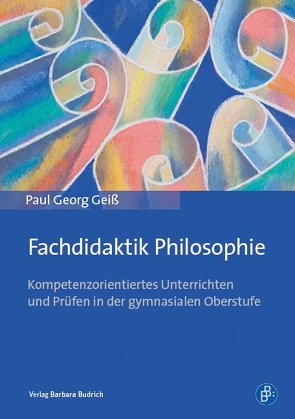 Fachdidaktik Philosophie von Geiß,  Paul Georg