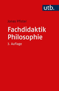 Fachdidaktik Philosophie von Pfister,  Jonas