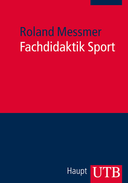Fachdidaktik Sport von Messmer,  Roland