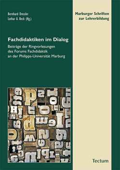 Fachdidaktiken im Dialog von Beck ,  Lothar A., Dressler,  Bernhard