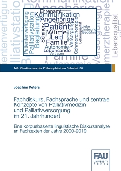 Fachdiskurs, Fachsprache und zentrale Konzepte von Palliativmedizin und Palliativversorgung im 21. Jahrhundert von Peters,  Joachim
