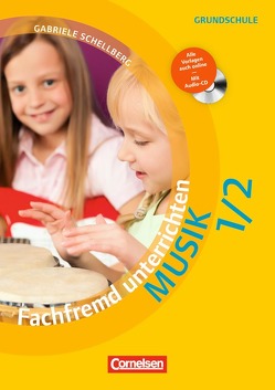 Fachfremd unterrichten – Musik – Klasse 1/2 von Schellberg,  Gabriele