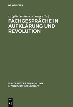 Fachgespräche in Aufklärung und Revolution von Schlieben-Lange,  Brigitte
