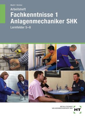 Arbeitsheft Fachkenntnisse 1 Anlagenmechaniker SHK von Brützke,  Mirko, Macht,  Harald