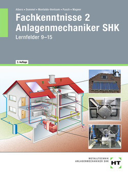 Fachkenntnisse 2 Anlagenmechaniker SHK von Albers,  Joachim, Dommel,  Rainer, Montaldo-Ventsam,  Henry, Pusch,  Peter, Wagner,  Josef