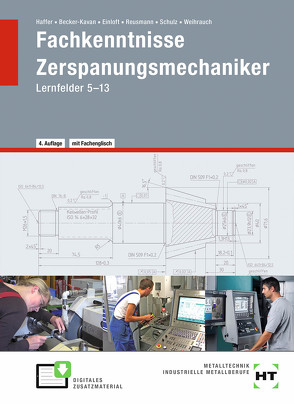 Fachkenntnisse Zerspanungsmechaniker von Becker-Kavan,  Angelika, Einloft,  Manfred, Haffer,  Reiner, Reusmann,  Monika, Schulz,  Elisabeth, Weihrauch,  Bruno