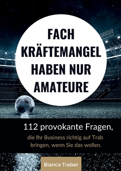 Fachkräftemangel haben nur Amateure von Bothe,  Patrick, Getty Images,  mel-nik, Kraemer,  Jörg, Traber,  Bianca