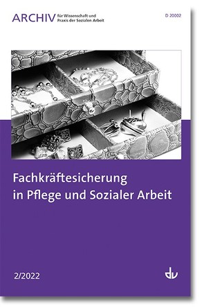 Fachkräftesicherung in Pflege und Sozialer Arbeit von Deutscher Verein für öffentliche und private Fürsorge e.V.