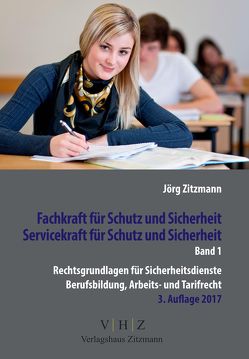 Fachkraft für Schutz und Sicherheit, Servicekraft für Schutz und Sicherheit Band 1 von Zitzmann,  Jörg