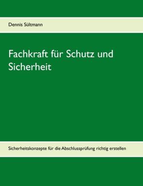 Leitfaden Fachkraft für Schutz und Sicherheit von Sültmann,  Dennis