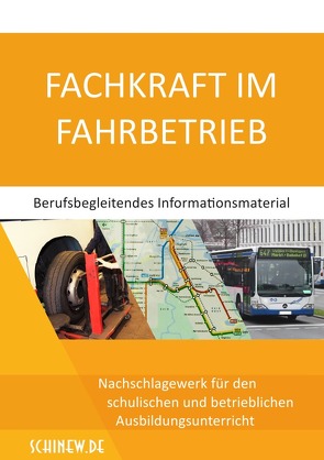 Fachkraft im Fahrbetrieb – Berufsbegleitendes Informationsmaterial von Schinew,  Paulus, Stoldt,  Tim Steffen