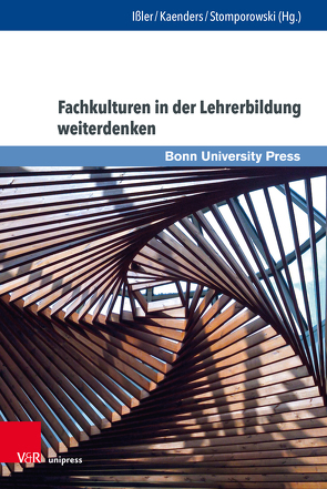 Fachkulturen in der Lehrerbildung weiterdenken von Backhaus,  Anke, Blum,  Ulrich, Chlebnikow,  Joanna, Dietrich-Grappin,  Sarah, Engbring,  Dieter, Fohrmann,  Jürgen, Gebauer,  Yvonne, Geiss,  Peter, Gelhard,  Andreas, Helker,  Kerstin, Henke,  Roland W., Hense,  Jonathan, Heysel,  Jan, Hildebrand,  Thomas, Issler,  Roland, Kaenders,  Rainer, Käser,  Udo, Klassen,  Melchior, Ladenthin,  Volker, Lichterfeld,  Imke, Meyer-Blanck,  Michael, Mikhail,  Thomas, Müller,  Gernot Michael, Rapske,  Ruben, Reul,  Philipp, Roebben,  Hubertus, Scheersoi,  Annette, Schmalenbach,  Bernhard, Scholl,  Daniel, Schönbauer,  Daniel, Standop,  Jutta, Stomporowski,  Stephan, Thönnessen,  Nils, Weiss,  Adrian, Weiss,  Ysette, Wich-Reif,  Claudia