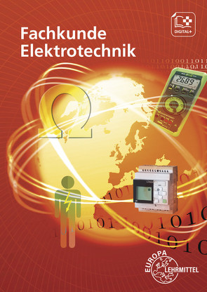 Fachkunde Elektrotechnik von Bumiller,  Horst, Burgmaier,  Monika, Duhr,  Christian, Eichler,  Walter, Feustel,  Bernd, Käppel,  Thomas, Klee,  Werner, Manderla,  Jürgen, Reichmann,  Olaf, Schwarz,  Jürgen, Tkotz,  Klaus, Winter,  Ulrich