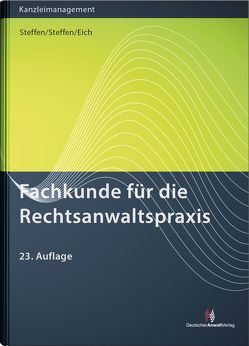 Fachkunde für die Rechtsanwaltspraxis von Eich,  Catharina, Steffen,  Klaus, Steffen,  Philipp