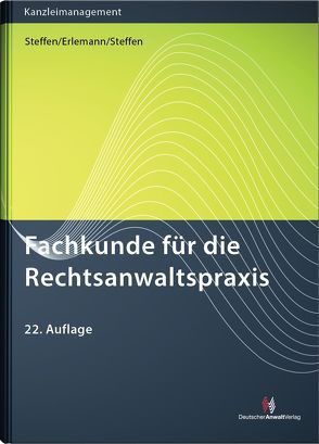 Fachkunde für die Rechtsanwaltspraxis von Steffen,  Klaus, Steffen,  Philipp