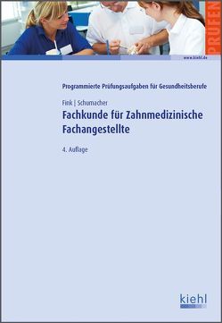 Fachkunde für Zahnmedizinische Fachangestellte von Fink,  Nicolette, Schumacher,  Astrid