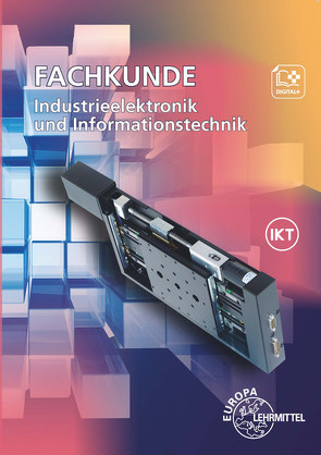 Fachkunde Industrieelektronik und Informationstechnik von Buchholz,  Günther, Gomber,  Oliver, Grimm,  Bernhard, Häberle,  Gregor, Oestreich,  Jörg, Philipp,  Werner, Schiemann,  Bernd, Schmid,  Dietmar