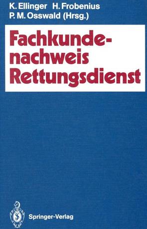 Fachkundenachweis Rettungsdienst von Ellinger,  Klaus, Frobenius,  Hartmuth, Osswald,  Peter-Michael