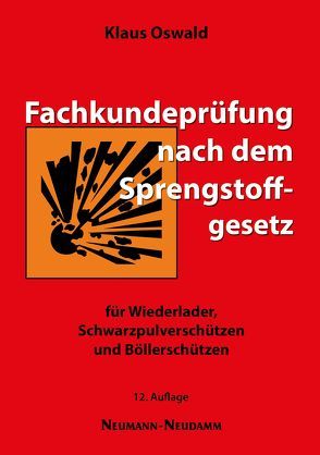 Fachkundeprüfung nach dem Sprengstoffgesetz von Oswald,  Klaus