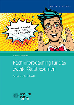 Fachleiter-Coaching für das 2. Staatsexamen von Schwehm,  Johannes