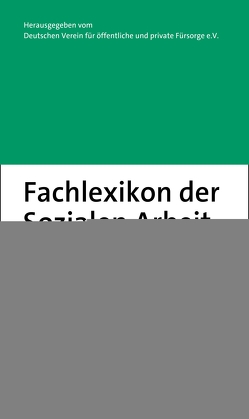 Fachlexikon der Sozialen Arbeit von Deutschen Verein für öffentliche und private Fürsorge e.V.