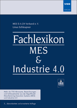 Fachlexikon MES & Industrie 4.0 von Schleupner,  Linus