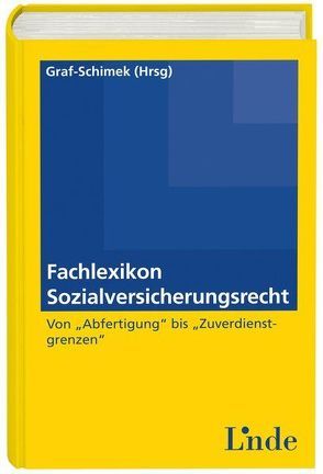 Fachlexikon Sozialversicherungsrecht von Graf-Schimek,  Caroline