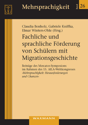 Fachliche und sprachliche Förderung von Schülern mit Migrationsgeschichte von Benholz,  Claudia, Kniffka,  Gabriele, Winters-Ohle,  Elmar