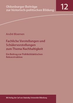 Fachliche Vorstellungen und Schülervorstellungen zum Thema Nachhaltigkeit von Bloemen,  André