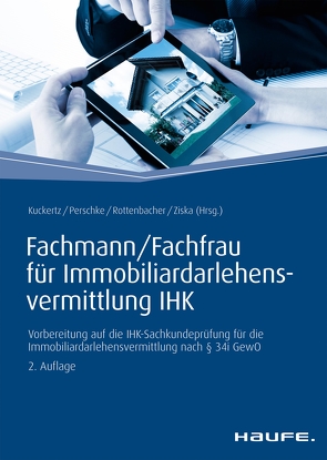 Fachmann/Fachfrau für Immobiliardarlehensvermittlung IHK von Kuckertz,  Wolfgang, Perschke,  Ronald, Rottenbacher,  Frank, Ziska,  Daniel